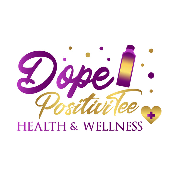 Dope PositiviTee Health & Wellness 
